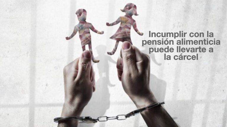 a la cárcel por no pagar pensión alimenticia
