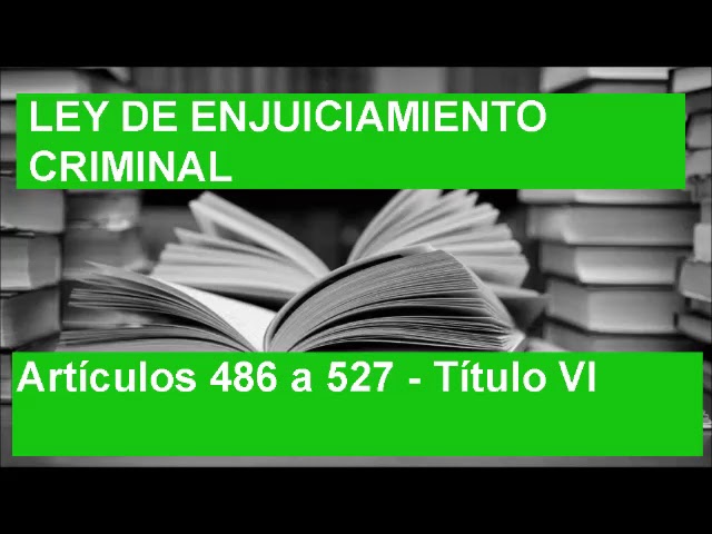 articulo 486 ley enjuiciamiento criminal