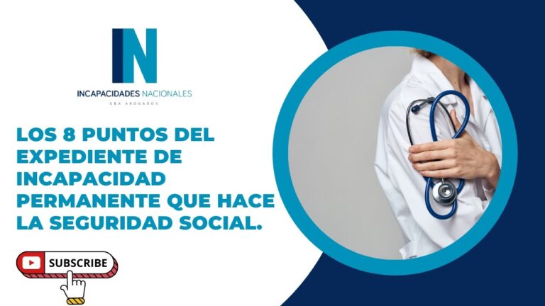 como ver los 8 puntos del expediente de incapacidad