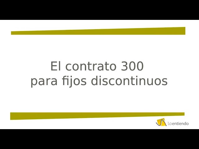 que tipo de contrato es el 300
