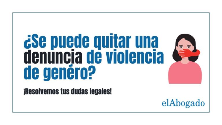 se puede quitar una denuncia de violencia de género