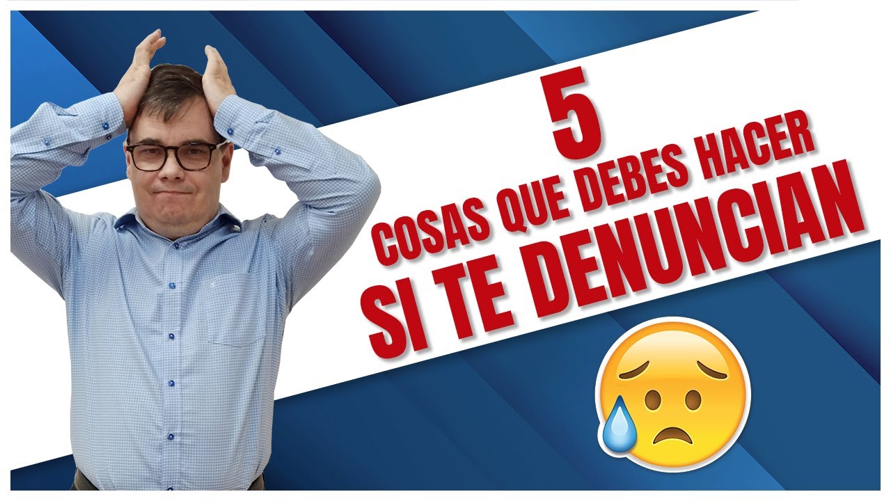 si te denuncian como te enteras